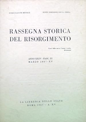 Rassegna storica del Risorgimento - Anno XXIV Fasc. III Marzo 1937-XV