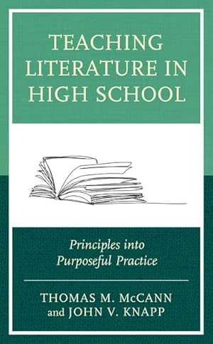 Immagine del venditore per Teaching Literature in High School : Principles into Purposeful Practice venduto da GreatBookPricesUK