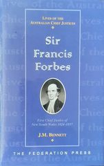 Image du vendeur pour Sir Francis Forbes: First Chief Justice of New South Wales 1824-1837 mis en vente par Hill End Books