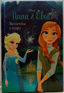 Seller image for Frozen. Anna y Elsa : recuerdos y magia for sale by SalvaLibros