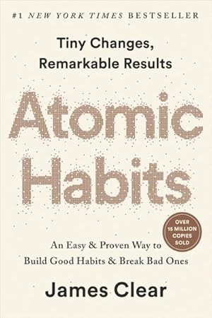 Immagine del venditore per Atomic Habits : An Easy & Proven Way to Build Good Habits & Break Bad Ones venduto da AHA-BUCH GmbH