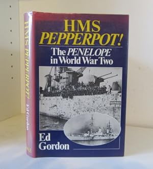 Seller image for H.M.S. Pepperpot! The 'Penelope' in World War Two for sale by BRIMSTONES