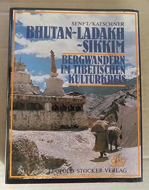 Bild des Verkufers fr Bhutan, Ladakh, Sikkim - Bergwandern im tibetischen Kulturkreis. zum Verkauf von Antiquariat Maralt