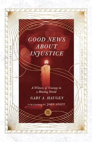Imagen del vendedor de Good News About Injustice : A Witness of Courage in a Hurting World a la venta por GreatBookPricesUK