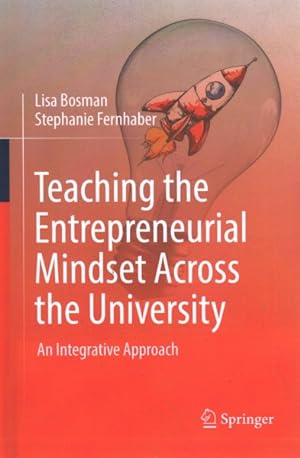 Imagen del vendedor de Teaching the Entrepreneurial Mindset Across the University : An Integrative Approach a la venta por GreatBookPricesUK