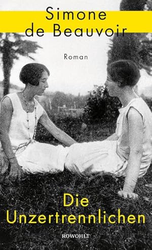 Bild des Verkufers fr Die Unzertrennlichen : Der persnlichste Roman der franzsischen Feministin zum Verkauf von AHA-BUCH GmbH