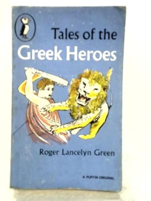 Seller image for Tales of the Greek Heroes: A Puffin Original for sale by World of Rare Books