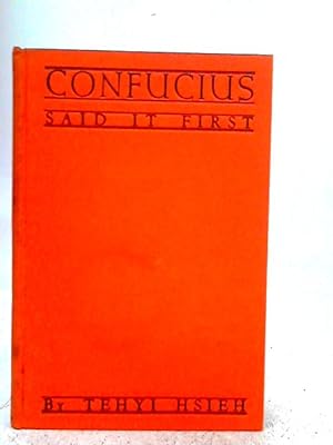 Seller image for Confucius said it First for sale by World of Rare Books