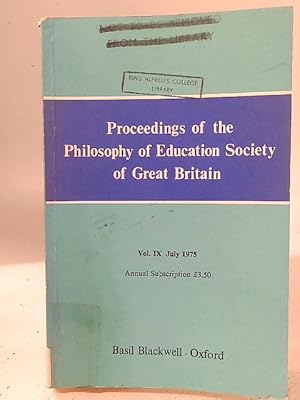 Bild des Verkufers fr Proceedings of the Philosophy of Education Society of Great Britain Volume IX July 1975 zum Verkauf von World of Rare Books