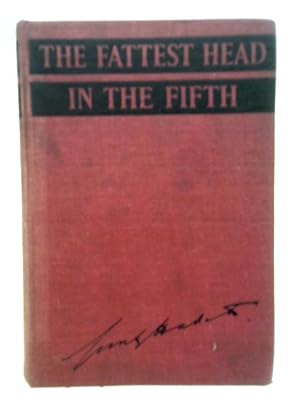 Imagen del vendedor de The Fattest Head in the Fifth: A Public School Story a la venta por World of Rare Books