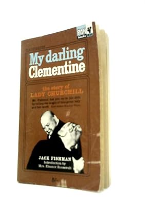 Image du vendeur pour My Darling Clementine: The Story of Lady Churchill mis en vente par World of Rare Books
