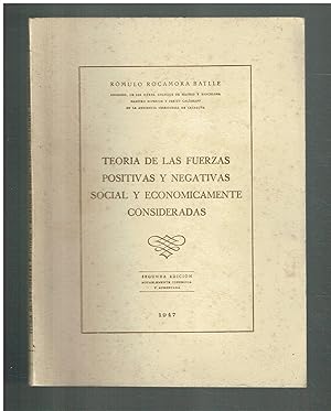 Teoría de las fuerzas positivas y negativas, social y económicamente consideradas.