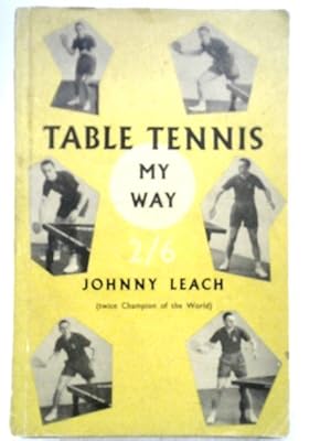 Imagen del vendedor de Table Tennis My Way a la venta por World of Rare Books