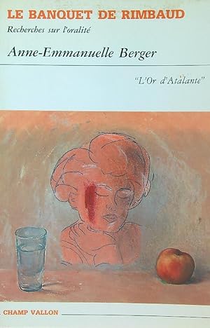 Bild des Verkufers fr Le banquet de Rimbaud: recherches sur l'oralite' zum Verkauf von Librodifaccia