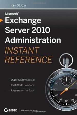 Bild des Verkufers fr Microsoft Exchange Server 2010 Administration Instant Reference by St. Cyr, Ken [Paperback ] zum Verkauf von booksXpress