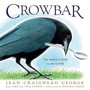 Image du vendeur pour Crowbar: The Smartest Bird in the World by George, Jean Craighead [Hardcover ] mis en vente par booksXpress