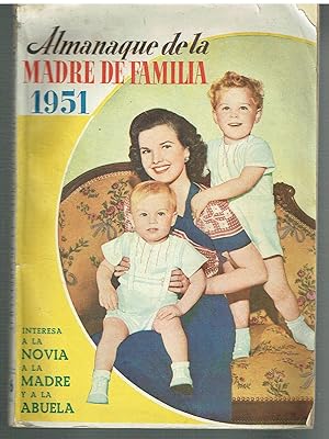 Almanaque de la madre de familia 1951. Interesa a la novia, a la madre y a la abuela.