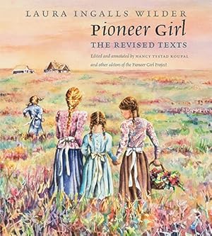 Seller image for Pioneer Girl : The Revised Texts for sale by GreatBookPrices