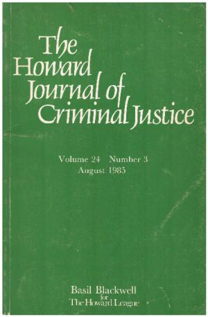THE HOWARD JOURNAL OF CRIMINAL JUSTICE Volume 24 Number 3 August 1985