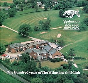 One Hundred Years of the Wilmslow Golf Club