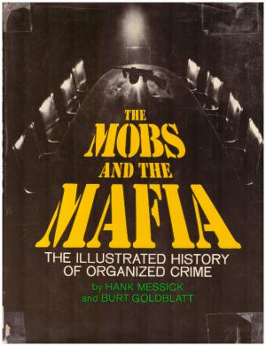 Image du vendeur pour THE MOBS AND THE MAFIA The Illustrated History of Organized Crime. mis en vente par Loretta Lay Books