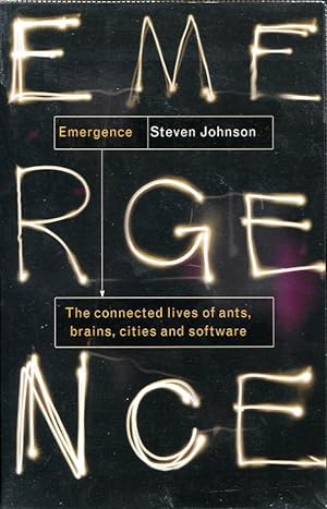 Emergence : The Connected Lives of Ants, Brains, Cities and Software
