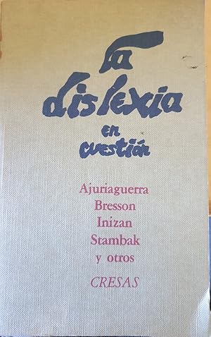 Imagen del vendedor de LA DISLEXIA EN CUESTION DIFICULTADES Y FRACASOS EN EL APRENDIZAJE DE LA LENGUA ESCRITA. a la venta por Libreria Lopez de Araujo