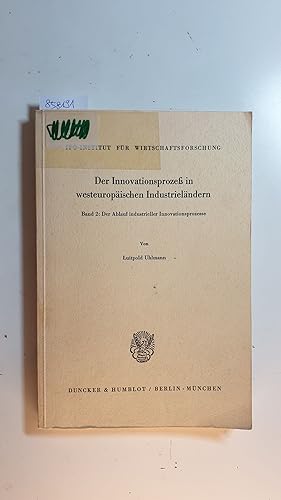 Der Innovationsprozess in westeuropäischen Industrieländern Teil: Bd. 2., Der Ablauf industrielle...