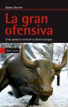 Imagen del vendedor de La gran ofensiva: Crisis global y crisis de la Unin Europea a la venta por Agapea Libros