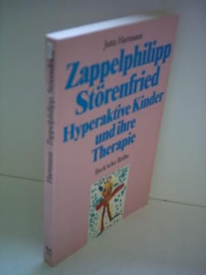 Imagen del vendedor de Zappelphilipp, St�renfried : hyperaktive Kinder u. ihre Therapie. Mit e. Nachw. von Reinhart Lempp / Beck'sche Reihe ; 333 a la venta por Antiquariat Johannes Hauschild