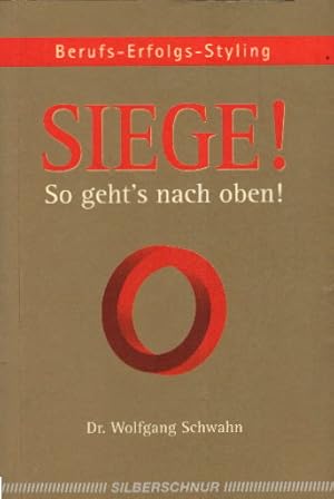 Imagen del vendedor de SIEGE!: So gehts nach oben! a la venta por AMAHOFF- Bookstores