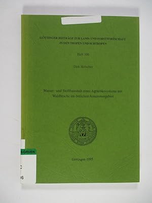 Wasser- und Stoffhaushalt eines Agrarökosystems mit Waldbrache im östlichen Amazonasgebiet. (= Gö...