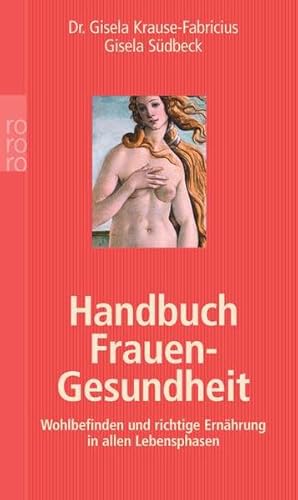 Immagine del venditore per Handbuch Frauen-Gesundheit: Wohlbefinden und richtige Ernhrung in allen Lebensphasen venduto da Gerald Wollermann