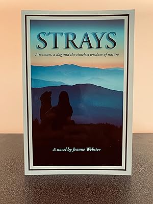 Seller image for Strays: A Woman, a Dog, and the Timeless Wisdom of Nature [SIGNED] for sale by Vero Beach Books