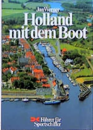 Holland mit dem Boot. 20 ausgewählte Touren. Führer für Sportschiffer.