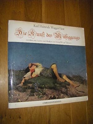 Karl Heinrich Waggerl liest 'Die Kunst des Müßiggangs' umrahmt mit Liedern und Musiken von Georg ...