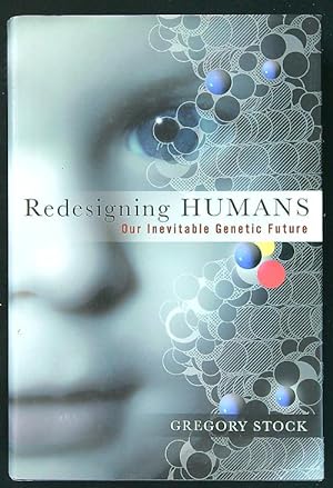 Bild des Verkufers fr Redesigning Humans: Our Inevitable Genetic Future zum Verkauf von Librodifaccia