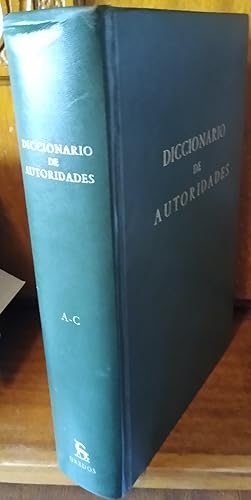 DICCIONARIO DE AUTORIDADES A - C Edición facsímil