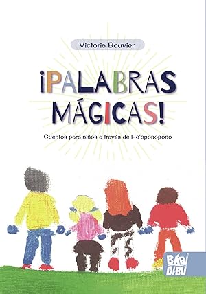 Seller image for PALABRAS MGICAS! Cuentos para nios a travs de Ho'oponopono for sale by Imosver