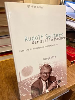 Seller image for Rudolf Seiters - Der stille Macher. Karriere in Hintergrund und Rampenlicht. for sale by Altstadt-Antiquariat Nowicki-Hecht UG