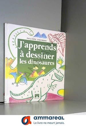 Bild des Verkufers fr J'apprends  dessiner les dinosaures zum Verkauf von Ammareal
