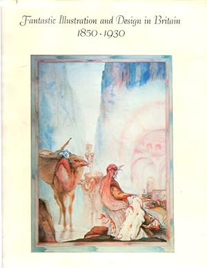 Imagen del vendedor de Fantastic Illustration and Design in Britain, 1850-1930 a la venta por LEFT COAST BOOKS