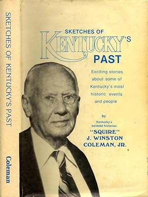 Seller image for SKETCHES OF KENTUCKY'S PAST -- FIRST EDITION for sale by R. J.  Books