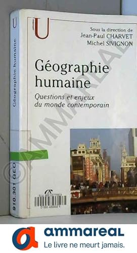 Bild des Verkufers fr Gographie humaine : Questions et enjeux du monde contemporain zum Verkauf von Ammareal