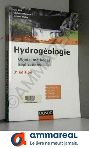 Bild des Verkufers fr Hydrogologie - 3me dition - Objets, mthodes, applications: Objets, mthodes, applications zum Verkauf von Ammareal