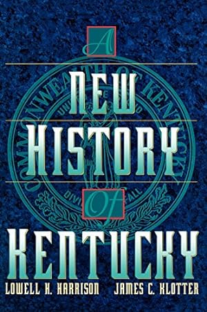 Bild des Verkufers fr A NEW HISTORY OF KENTUCKY -- FIRST EDITION zum Verkauf von R. J.  Books