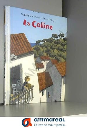 Image du vendeur pour La colline mis en vente par Ammareal