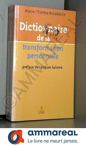 Bild des Verkufers fr Dictionnaire de la transformation personnelle zum Verkauf von Ammareal