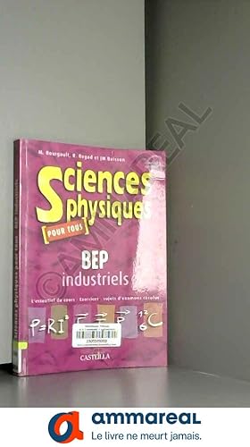 Imagen del vendedor de Sciences physiques pour tous BEP industriels a la venta por Ammareal