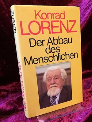 Der Abbau des Menschlichen.